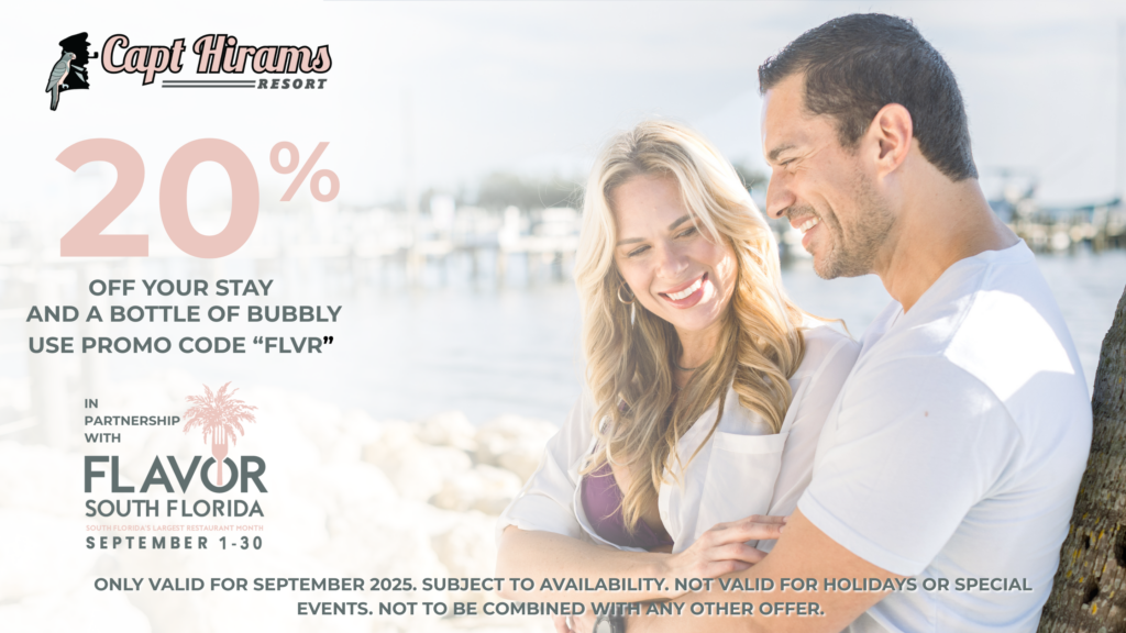 FLAVOR SOUTH FLORIDA AT HIRAM'S Savor the Sunshine with 20% Off + a Bottle of Bubbly Treat yourself to a true taste of the Treasure Coast! Book your September 2025 stay and enjoy 20% off plus a complimentary bottle of bubbly. Use promo code: FLVR Valid for stays in September 2025 only. Subject to availability. Not valid during holidays or special events. May not be combined with any other offers.