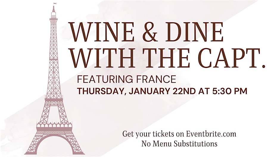 Wine & Dine with The Capt. featuring France! Jan 22 from 5:30pm to 8pm EST